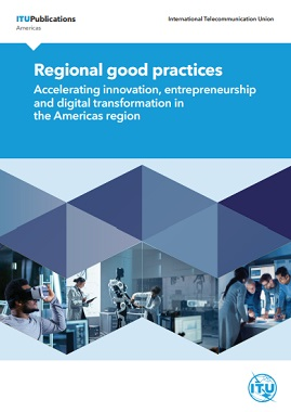 Regional good practices: Accelerating innovation, entrepreneurship and digital transformation in the Americas region